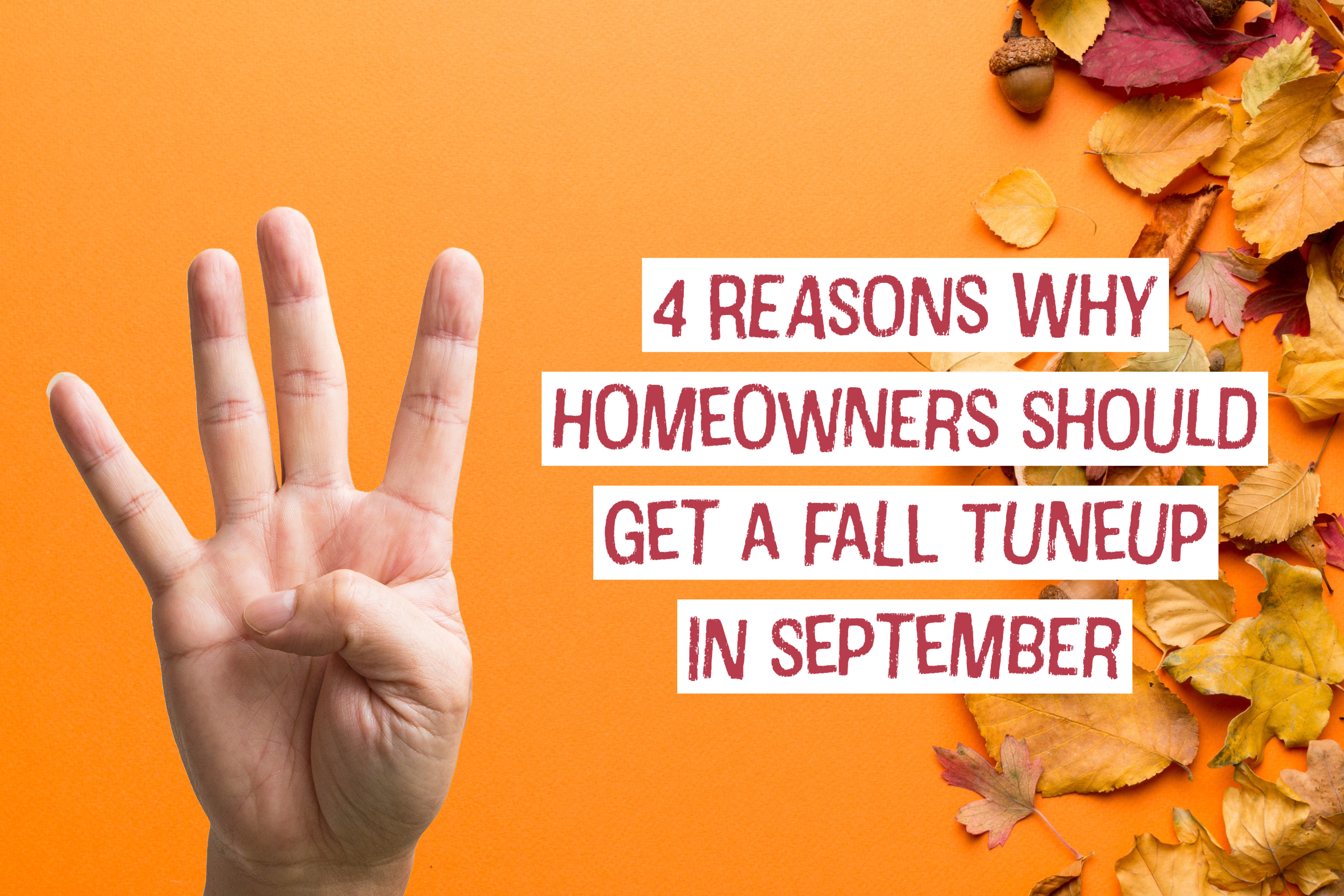 4 Reasons Why Greater Columbus Metro Area, Ohio Homeowners Should Get a Fall Tune-up in September 